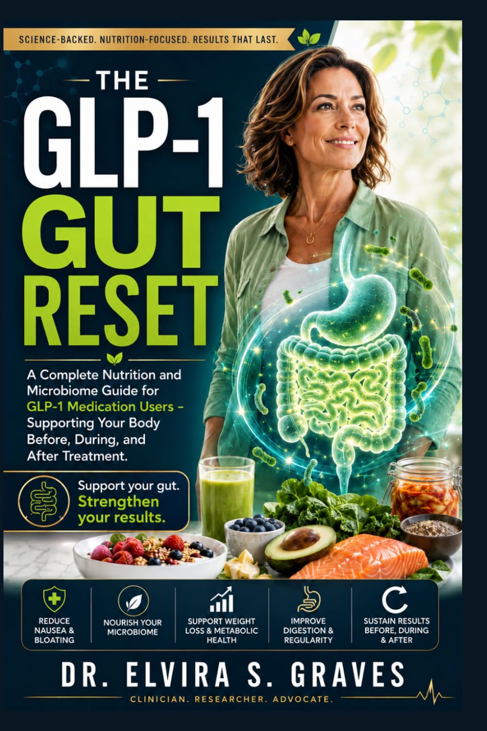 The GLP-1 Gut Reset: A Complete Nutrition and Microbiome Guide for GLP-1 Medication Users - Supporting Your Body Before, During, and After Treatment.