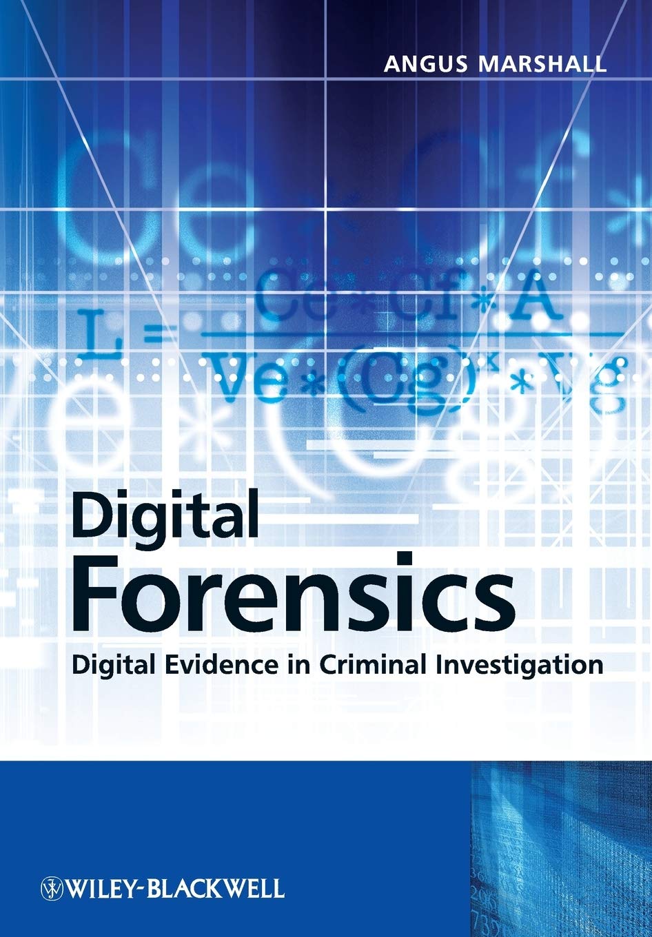 Digital Forensics: Digital Evidence in Criminal Investigations Paperback – 17 Dec. 2008