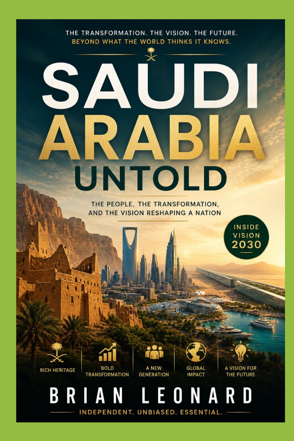 SAUDI ARABIA UNTOLD: The Kingdom Reinventing the Future