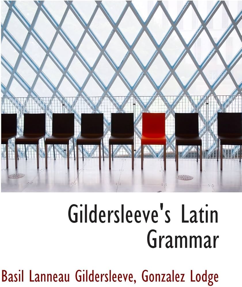 Gildersleev’s Latin Grammar 3rd Edition 4770.jpg