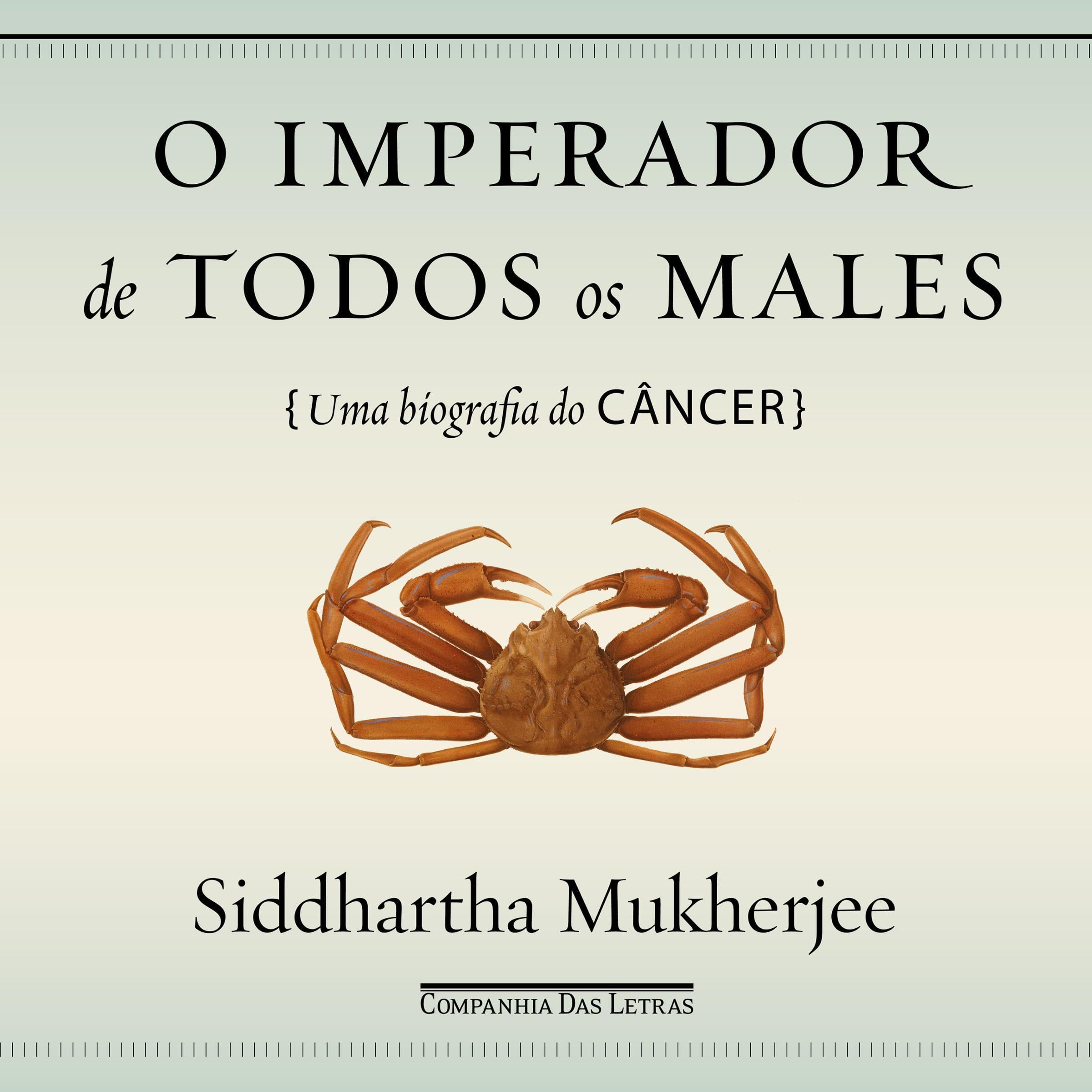 O imperador de todos os males [The Emperor of All Maladies]