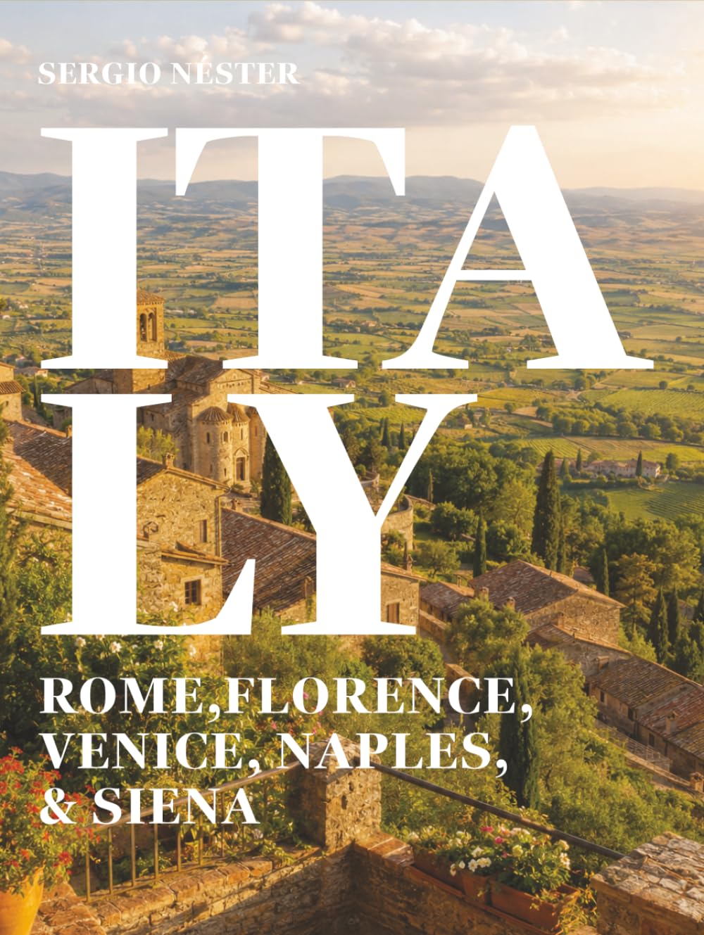 Italy [ coffee table book ]: Rome, Florence, Venice, Naples, Siena