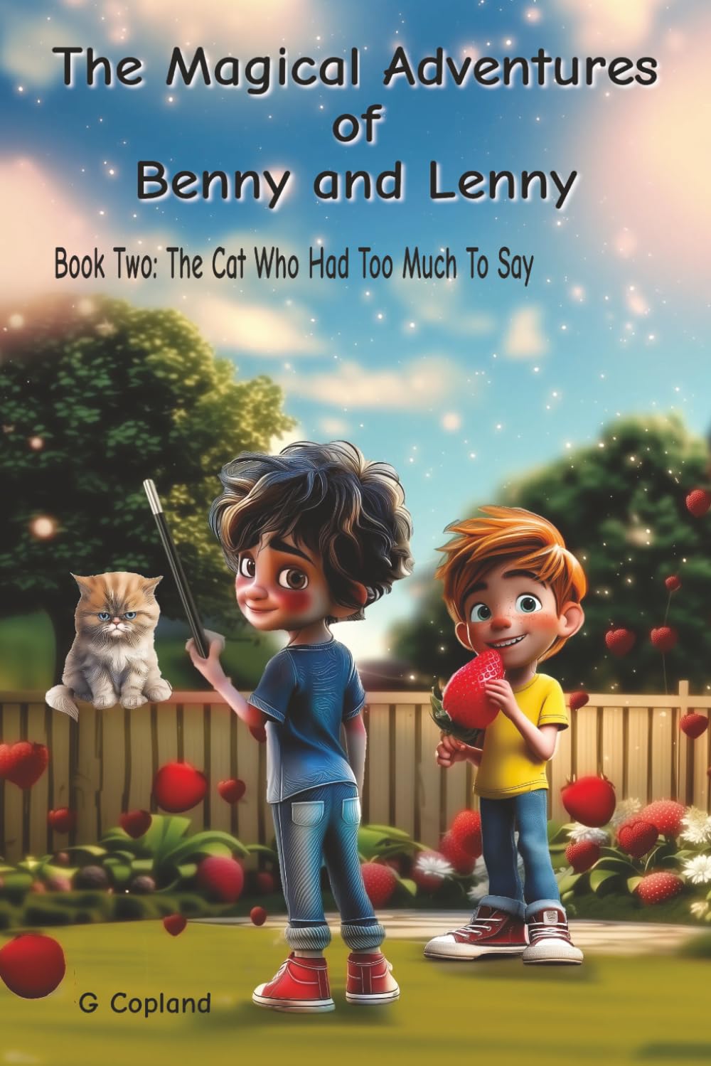 The Magical Adventures Of Benny And Lenny: The Cat Who Had Too Much To Say
