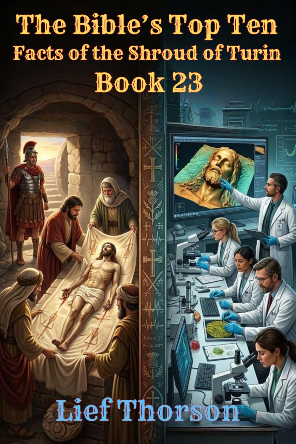 The Bible’s Top Ten: Facts of the Shroud of Turin — Book 23