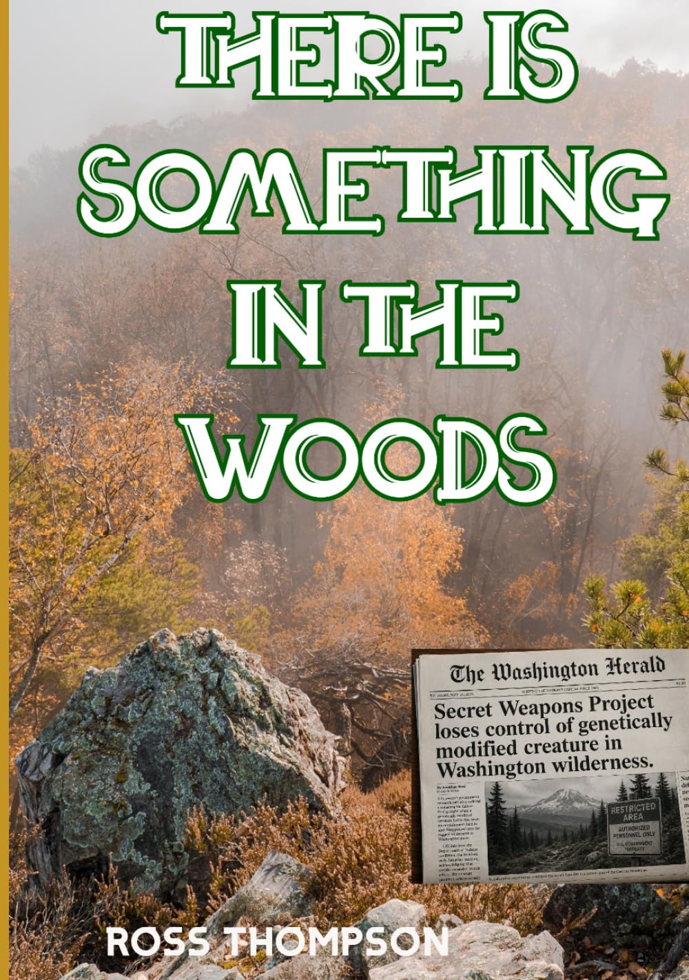 There Is Something In The Woods