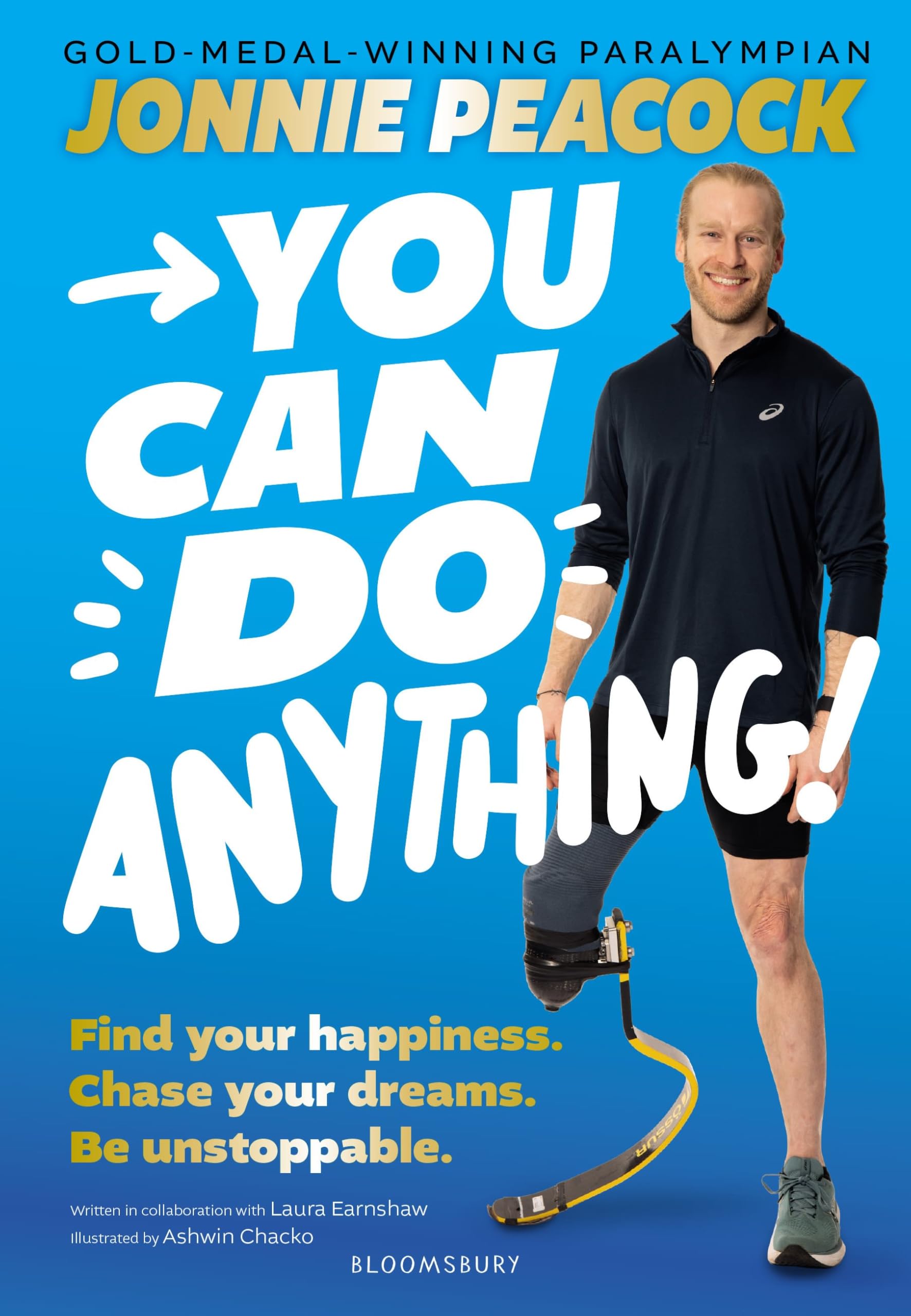 You Can Do Anything!: Find your happiness. Chase your dreams. Be unstoppable. By gold-medal-winning Paralympian Jonnie Peacock