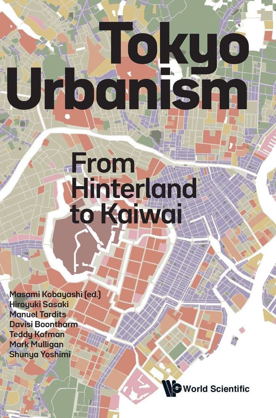 Tokyo Urbanism : From Hinterland to Kaiwai, livre d'architecture et urbanisme japonais