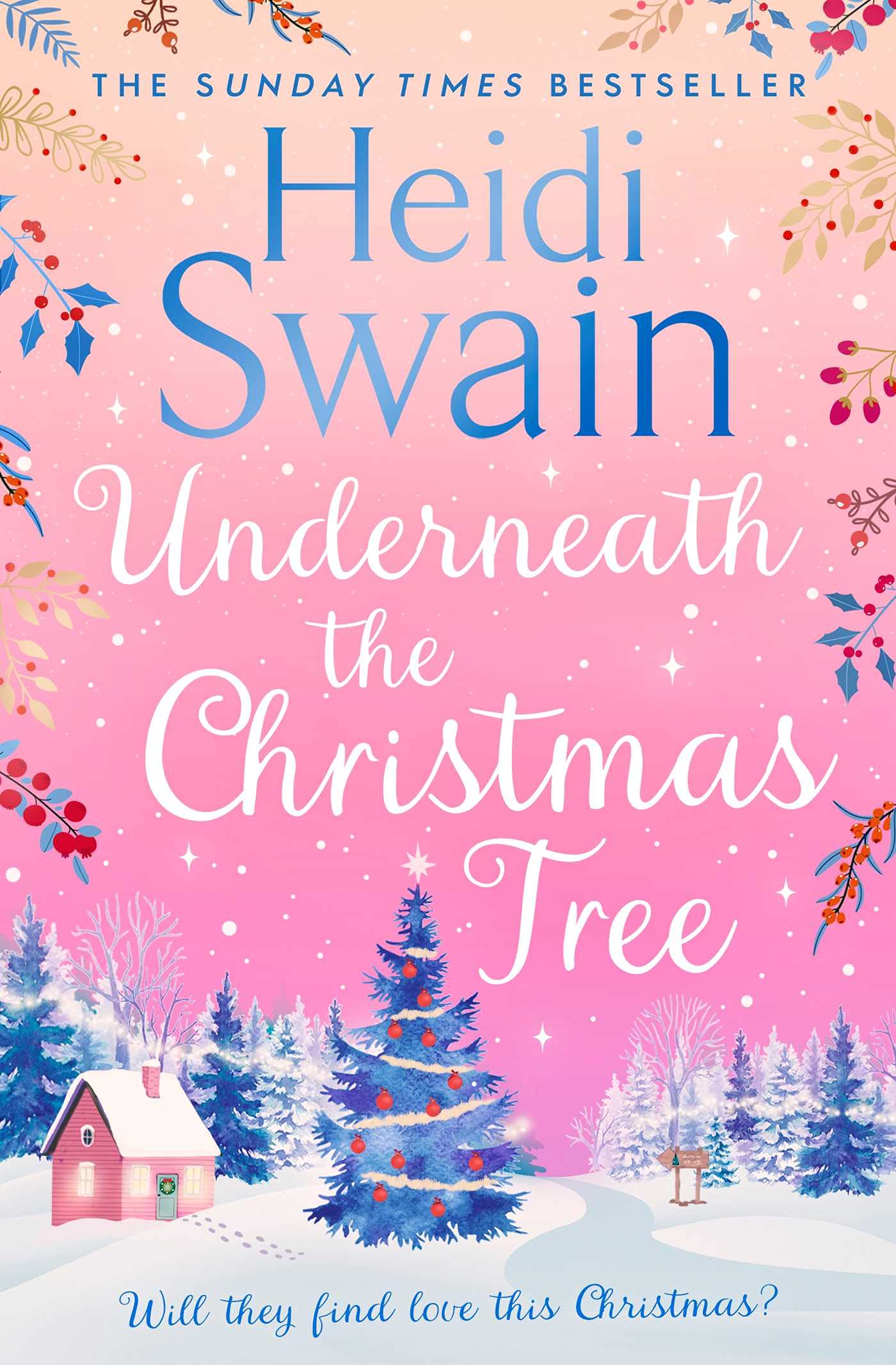 Underneath the Christmas Tree: 'A seasonal romance as warm and welcome as a mug of mulled wine' Woman & Home