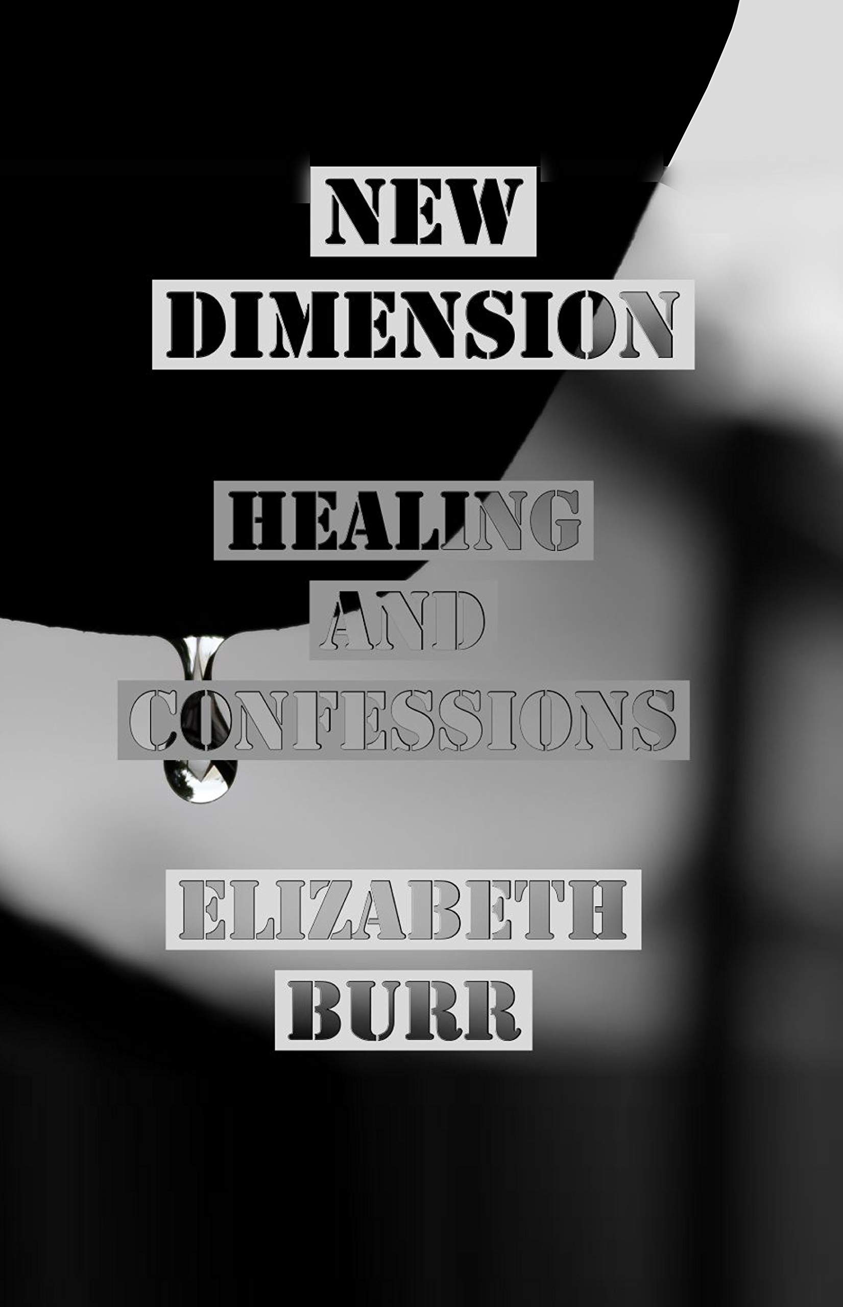 New Dimension: The Healings and Confessions
