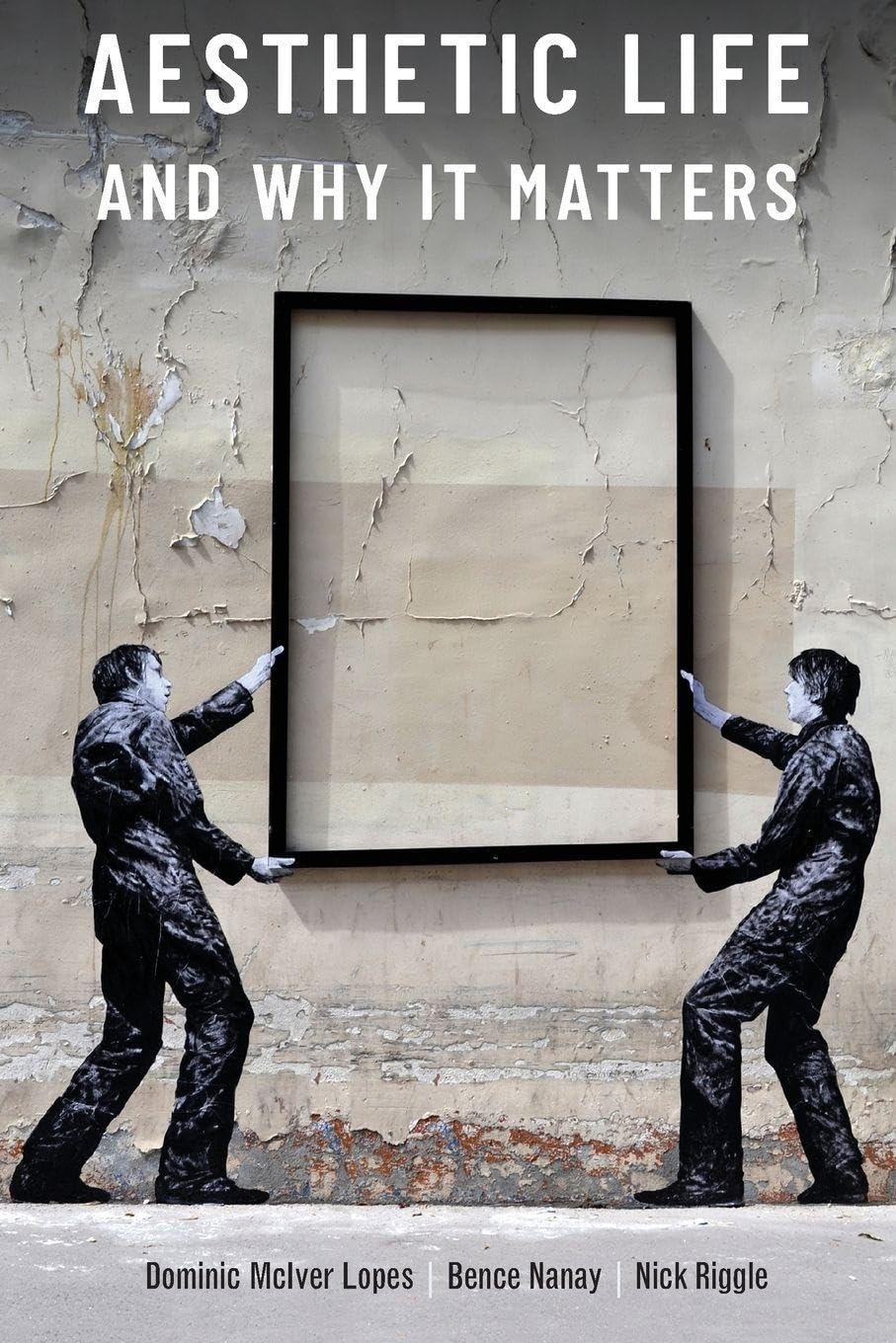 Aesthetic Life and Why It Matters (THINKING ART SERIES)