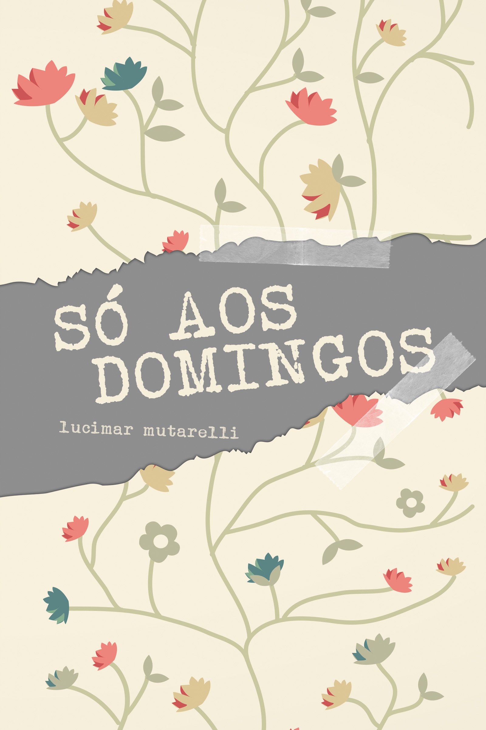 Só aos domingos (Portuguese Edition)