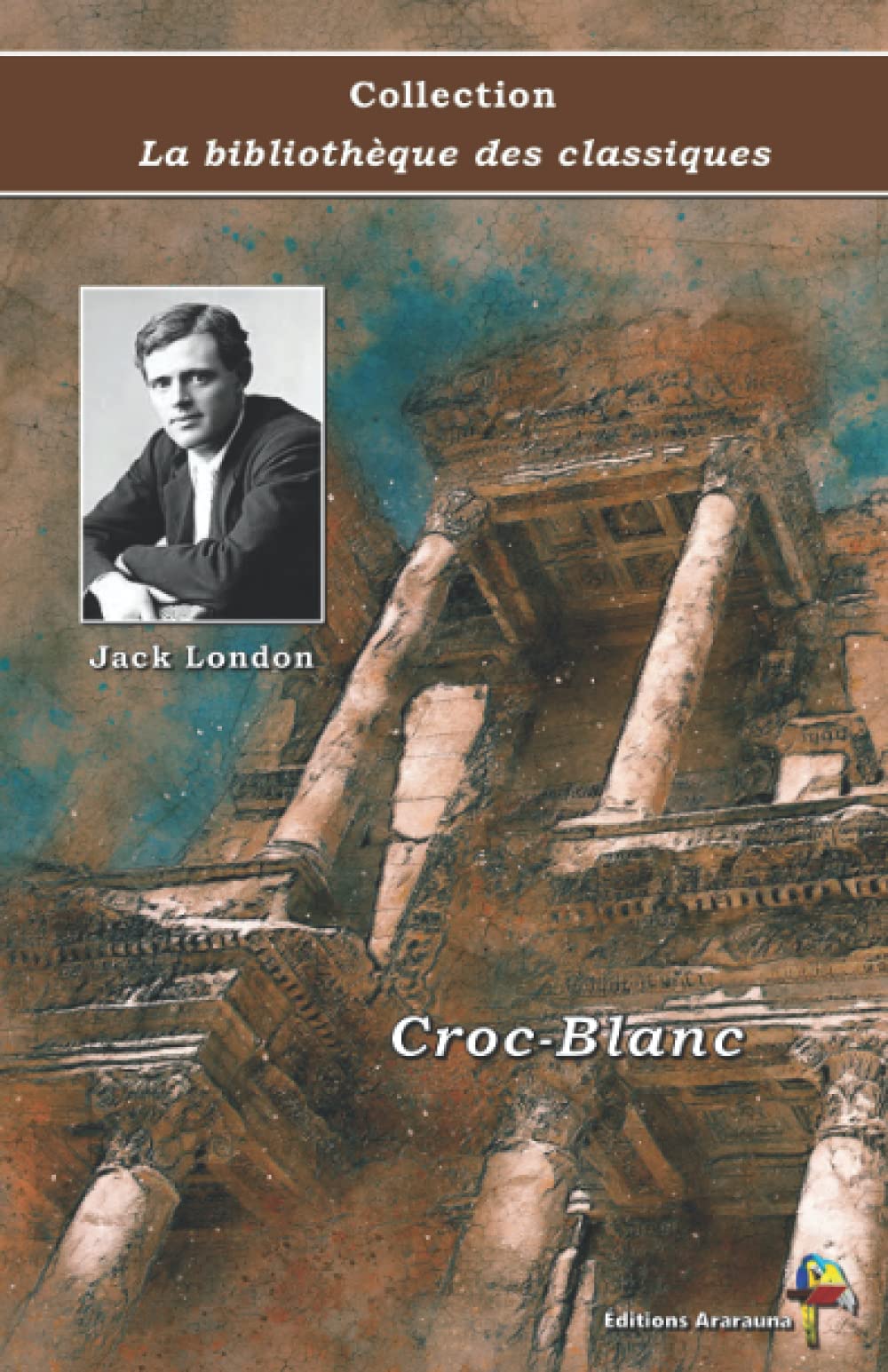 Croc-Blanc - Jack London - Collection La bibliothèque des classiques: Texte intégral