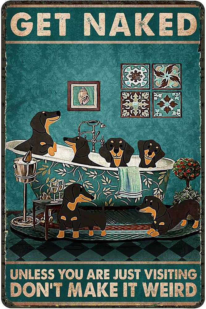 DAIERCY Dachshund Get Naked Don’T Make It Weird Vintage Tin Sign Funny Dog Decor Dog Lovers Gift Animal Wall Art Funny Bathroom Decor Toilet Wall Sign Housewarming 5.5x8 Inch