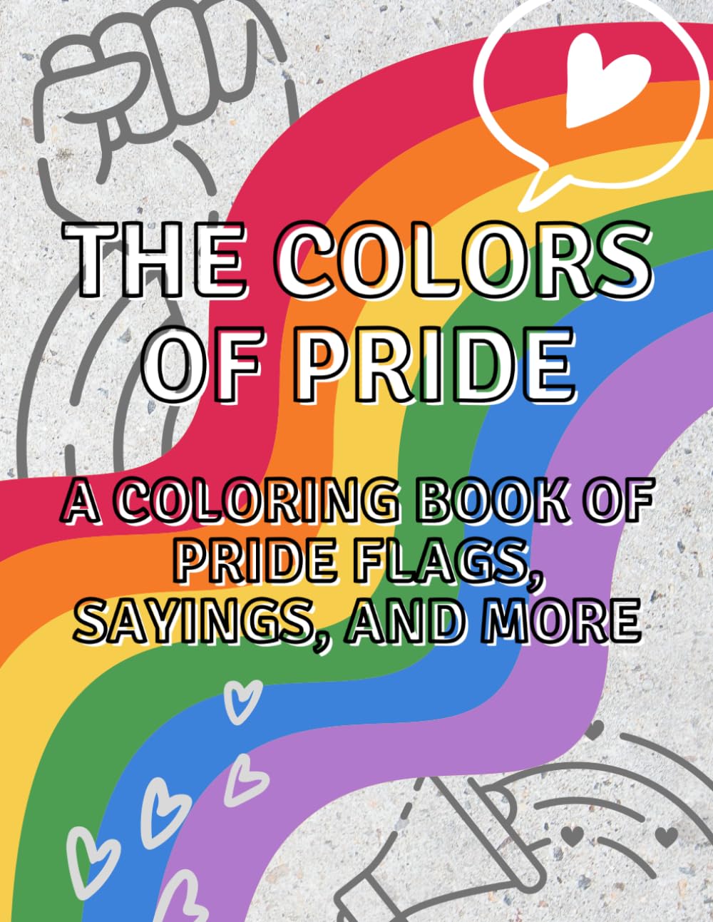 The Colors of Pride: A Coloring Book of Pride Flags, Sayings, and More | Pride Month