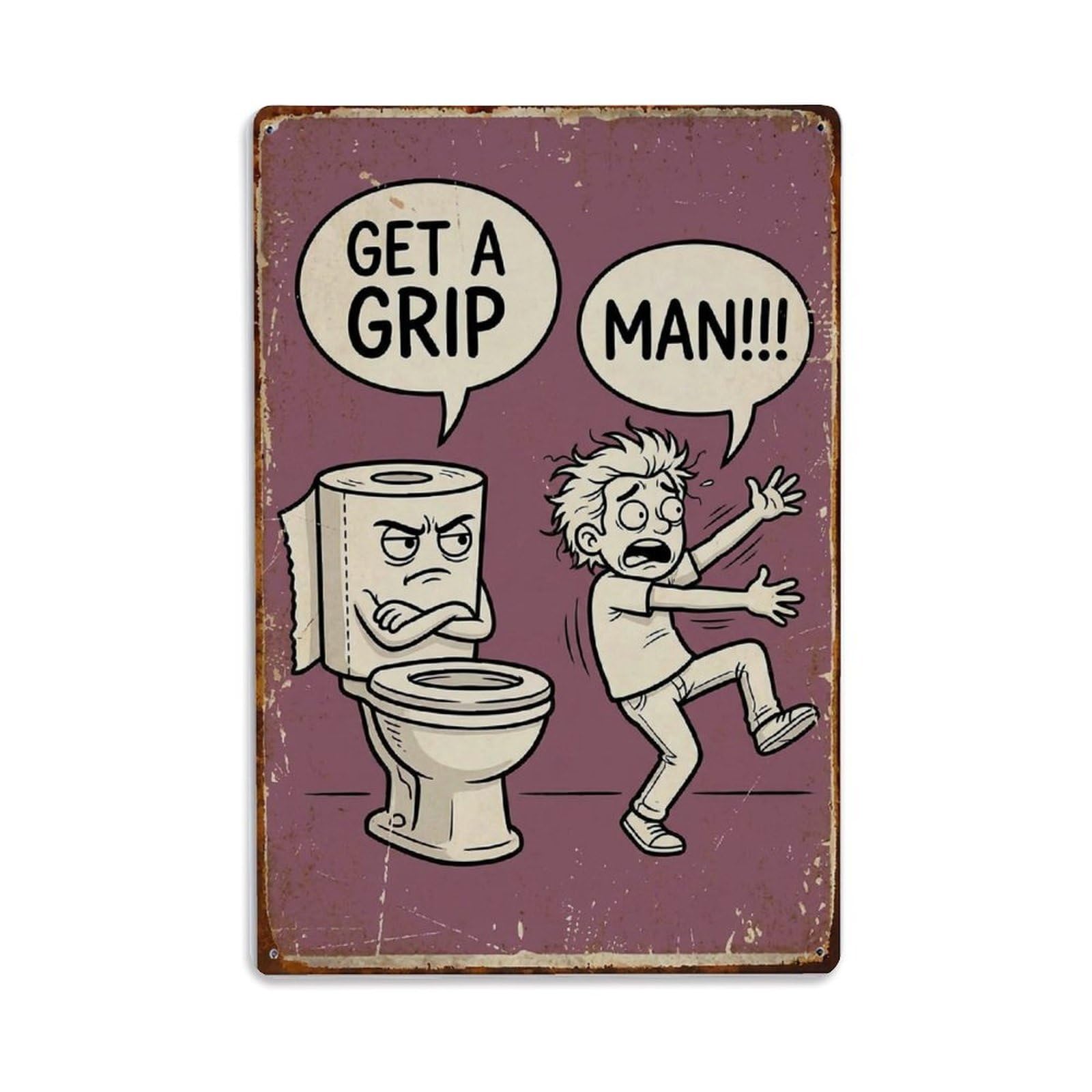 Get A Grip Man Funny 2Vintage Humorous Toilet Metal Tin Sign