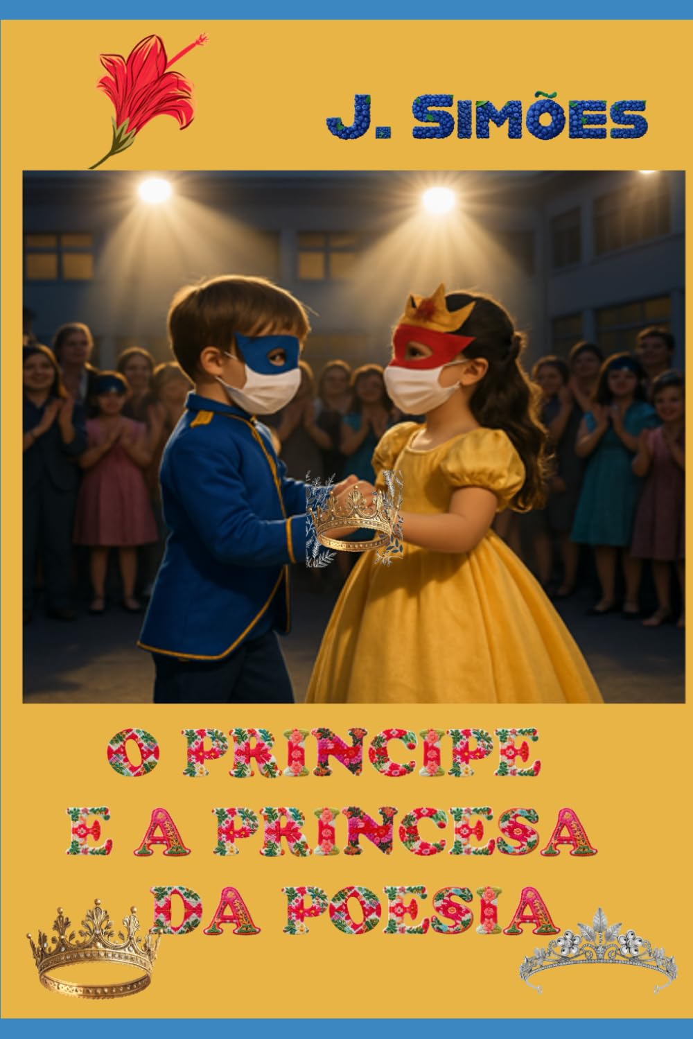 O PRÍNCIPE E A PRINCESA DA POESIA (PEQUENAS VIDAS - CONTOS INFANTOJUVENIS)