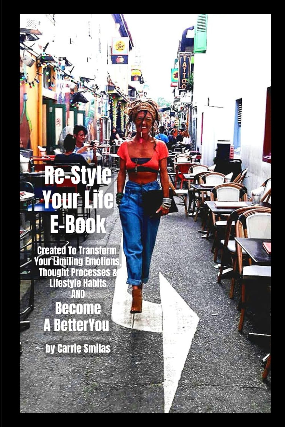Re-Style Your Life: Created to Transform Your Limiting Emotions, Thought Processes & Lifestyle Habits and Become A Better YOU