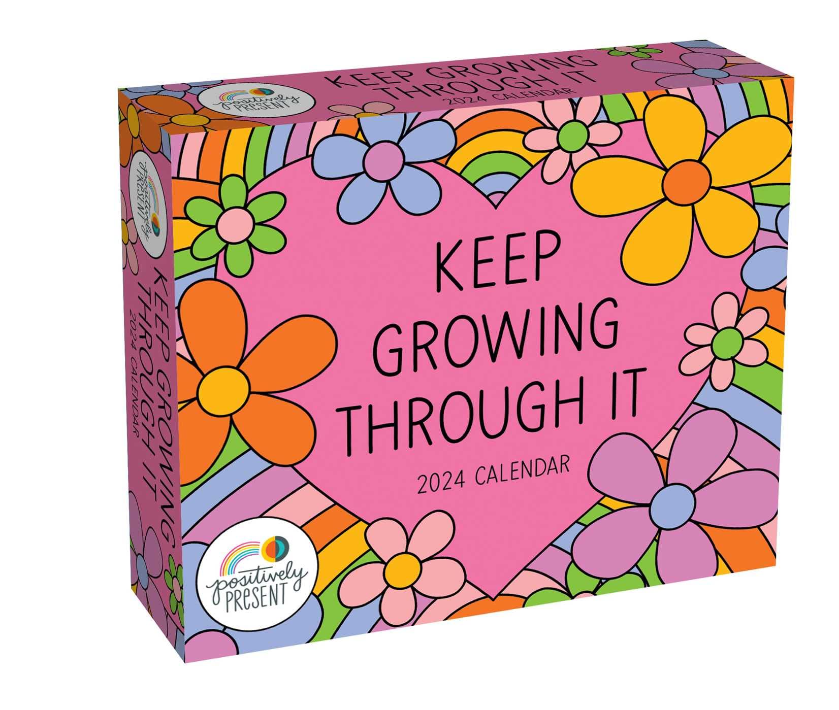 Positively Present 2024 Day-to-Day Calendar: Keep Growing Through It