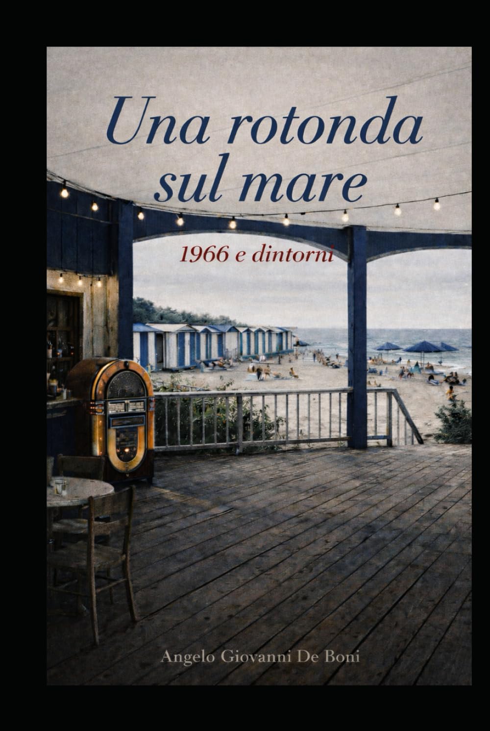 UNA ROTONDA SUL MARE: 1966 e dintorni (ADB Narrativa)
