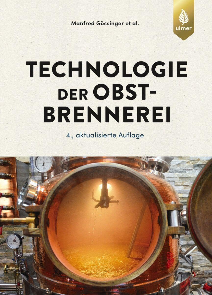 Technologie der Obstbrennerei (Handbuch der Lebensmitteltechnologie)