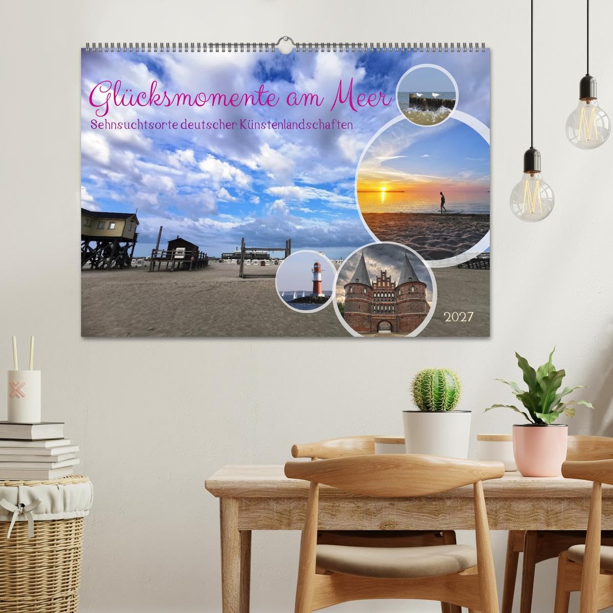 CALVENDO · Glücksmomente am Meer - Sehnsuchtsorte deutscher (Kalender 2027) | DIN A2 Querformat · Wandkalender · Küstenlandschaften · Deutsche Nordseeküste und Ostseestrände