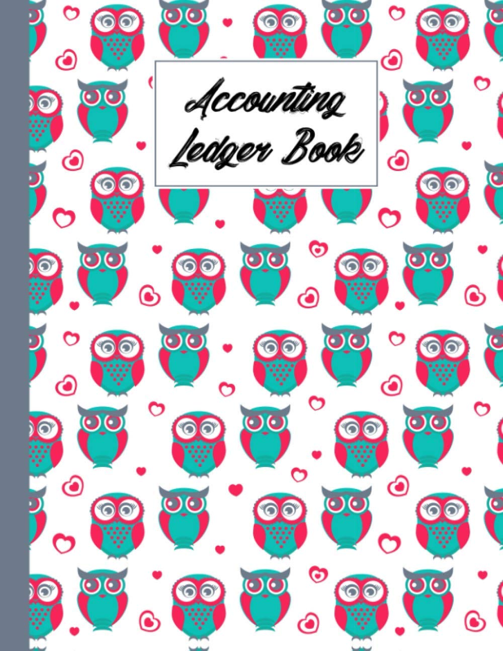 Accounting Ledger Book: Cute Owls Accounting Ledger for Bookkeeping, 6 Column Account Record Journal / Notebook, Financial Accounting for Women - Size 8.5" x 11"
