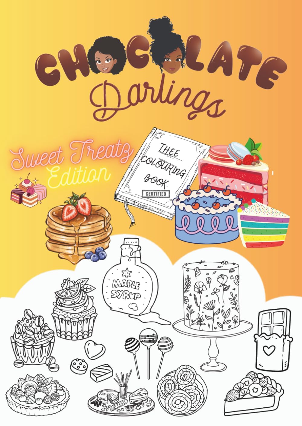 Chocolate Darlings- Sweet Treatz Edition: Bold, easy and simple colouring book with cakes, snacks and more for teenagers and adults (Chocolate Darlings- Adventures in Colour Series)