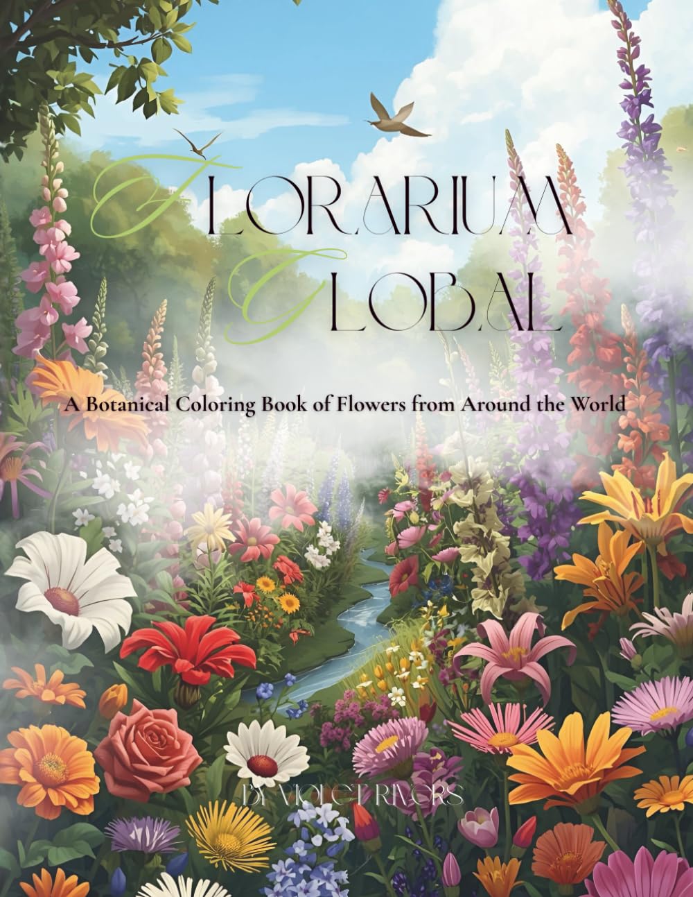Florarium Global: A Botanical Coloring Book of Flowers from Around the World