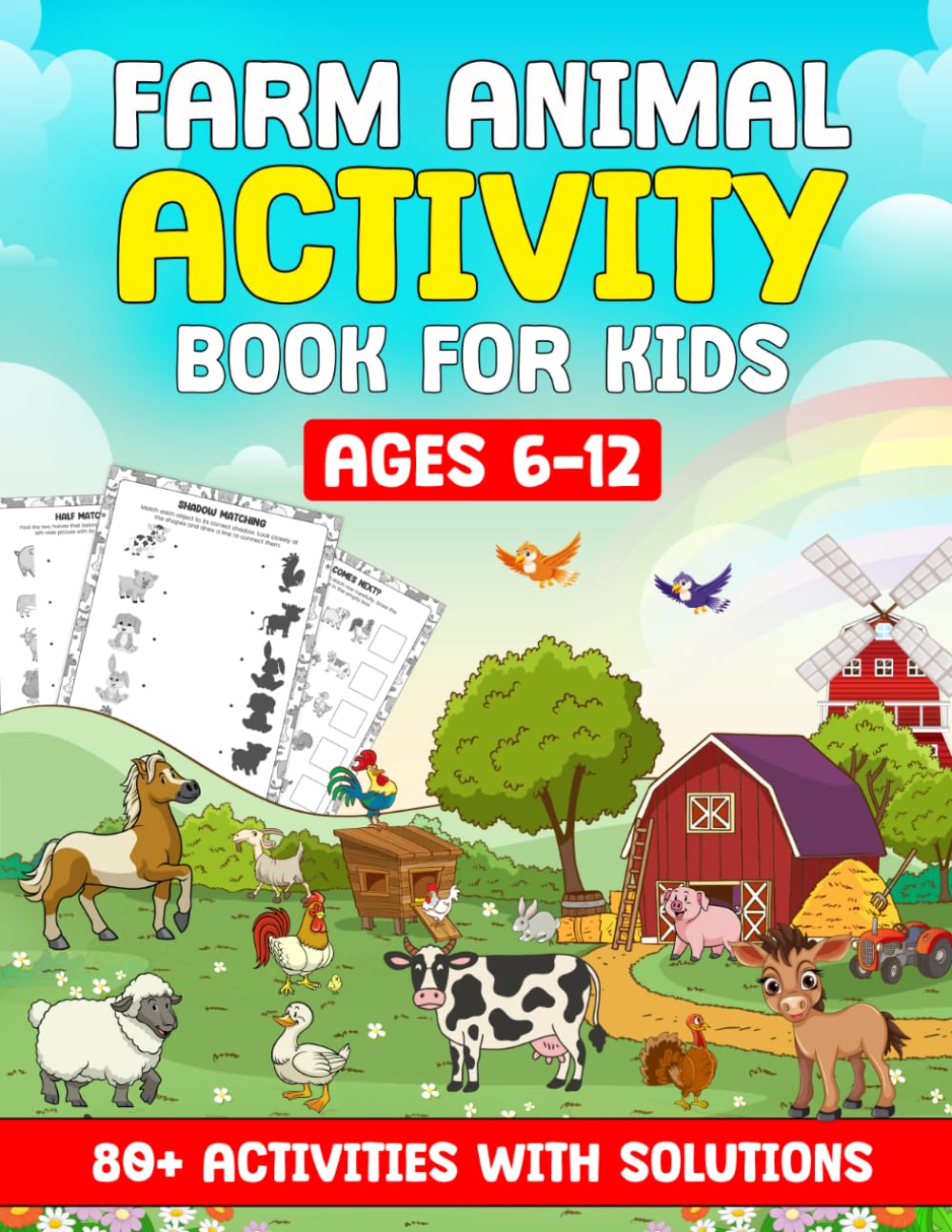 Farm Animal Activity Book For Kids Ages 6-12: 80+ Fun Puzzles, Mazes, Word Searches, Matching Games, and Coloring Activities With Solutions