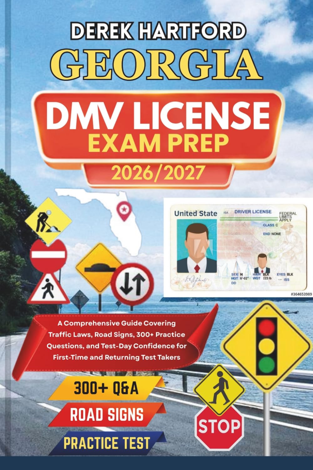 GEORGIA DMV License Exam Prep 2026/2027: A Comprehensive Guide Covering Traffic Laws, Road Signs, 300+ Practice Questions, and Test-Day Confidence for First-Time and Returning Test Takers