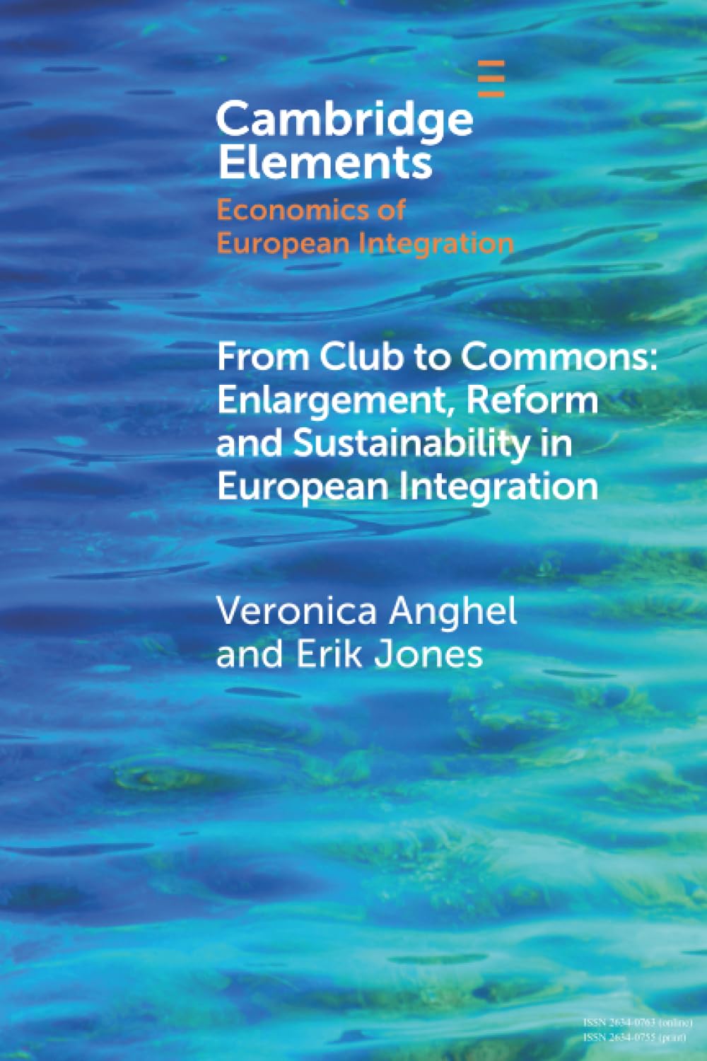 From Club to Commons: Enlargement, Reform and Sustainability in European Integration (Elements in Economics of European Integration)