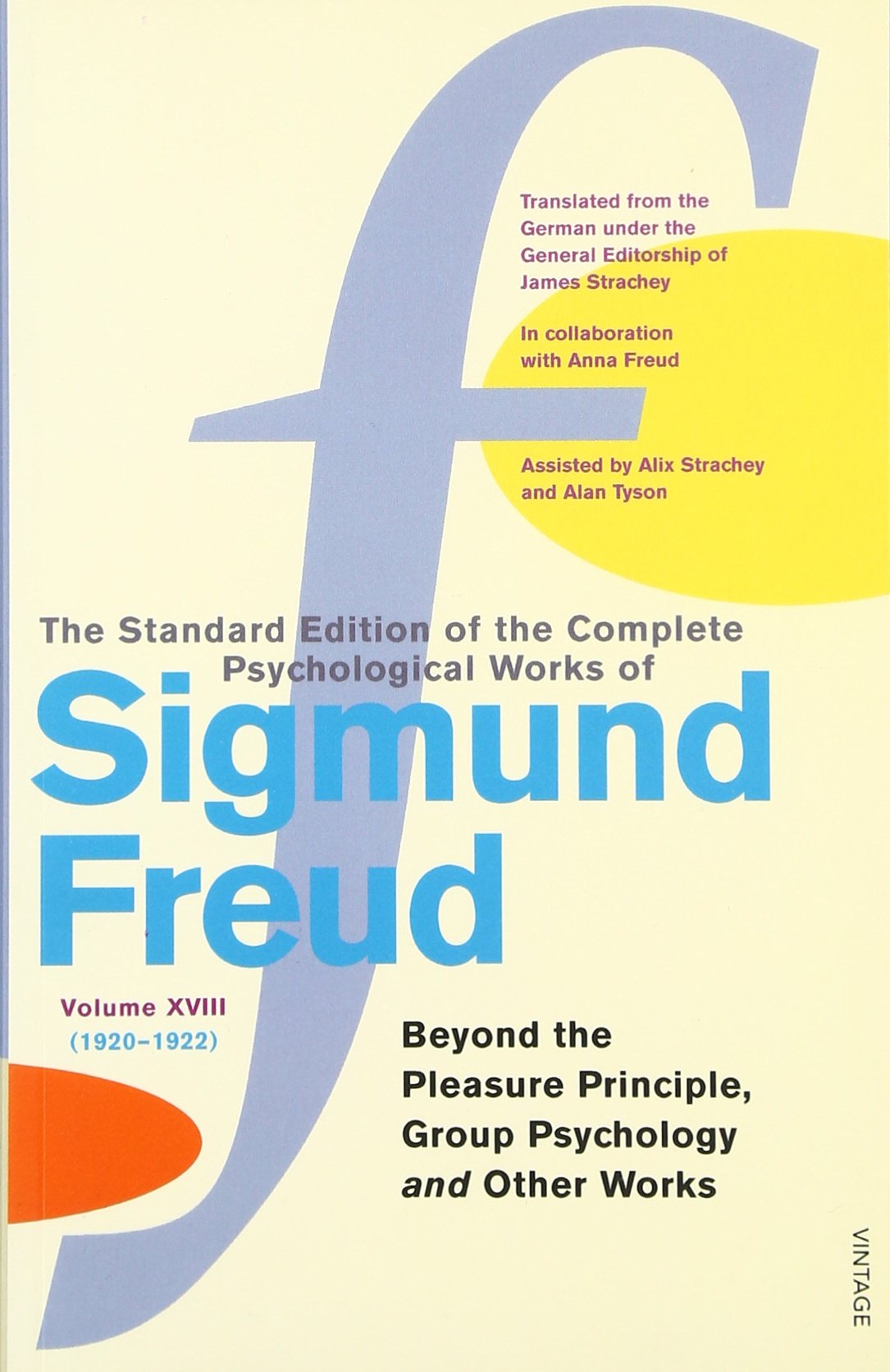 Buy The Complete Psychological Works of Sigmund Freud, Volume 18: Beyond the Pleasure Principal, Group Psychology and Other Works (1920 - 1922) — BookShops.in