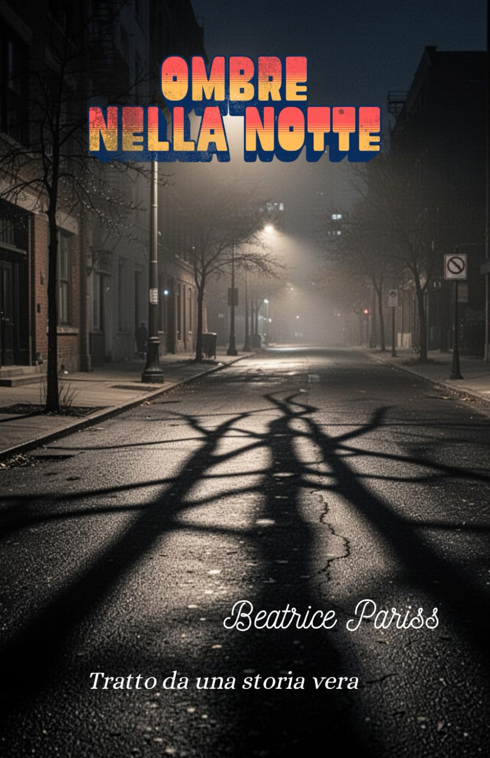 Ombre nella notte: tratto da una storia vera