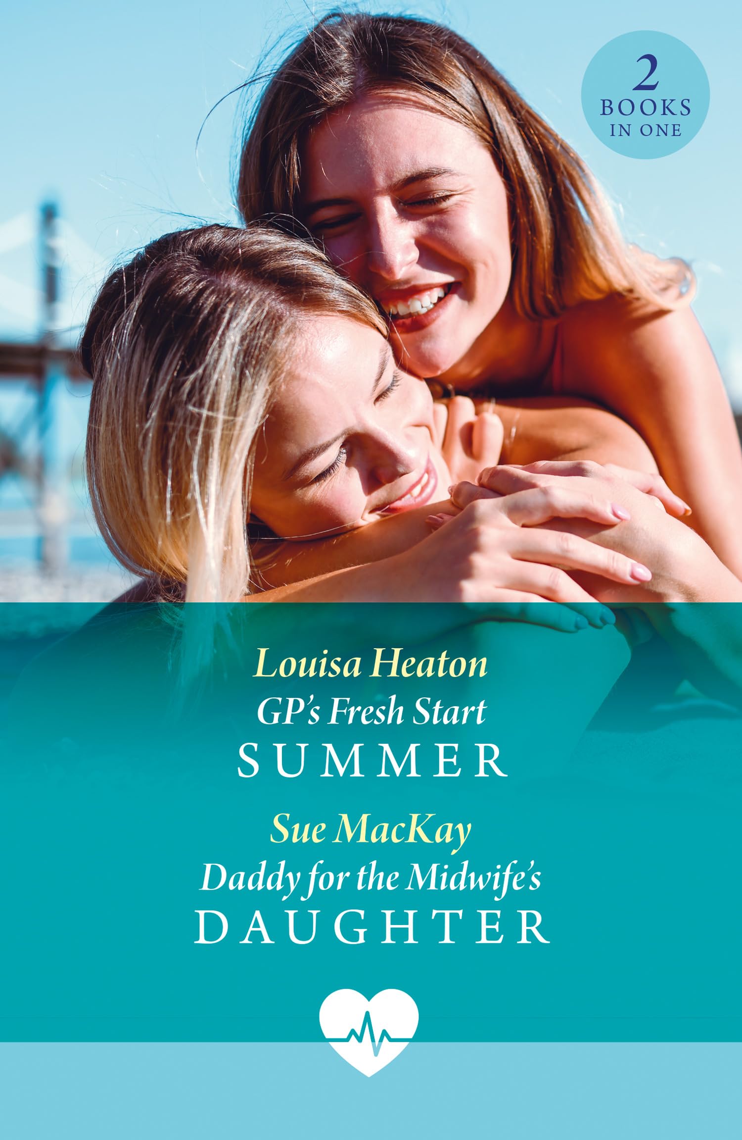GP's Fresh Start Summer / Daddy For The Midwife's Daughter: 2 seaside small town romances for fans of sapphic longing, found families and workplace drama! New in 2026!