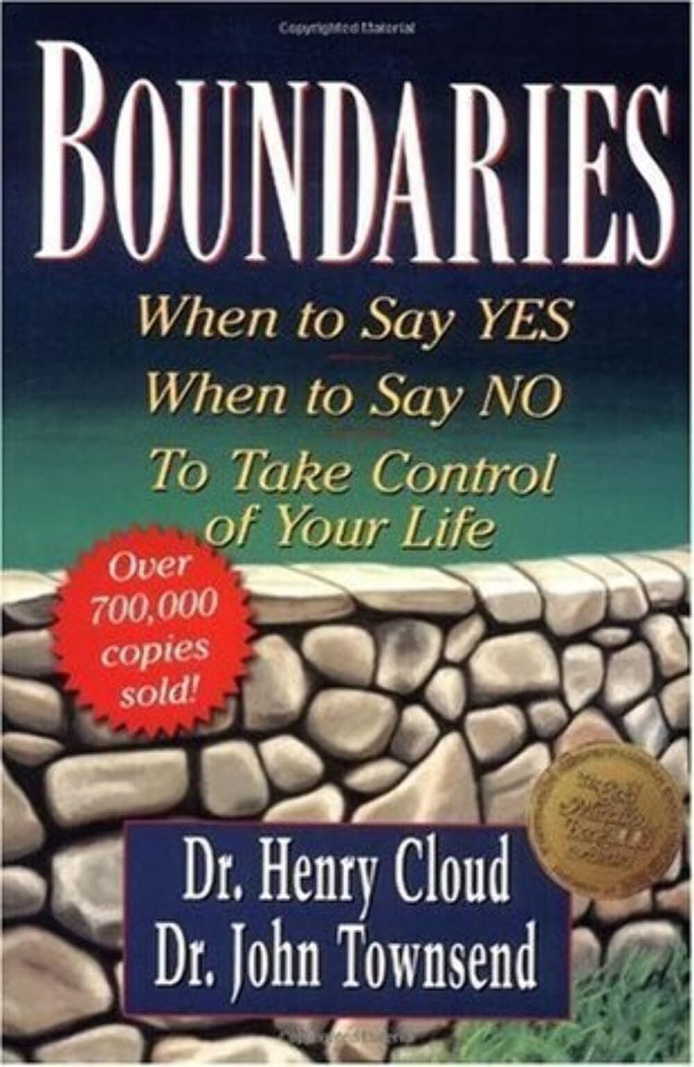 Boundaries: When to Say Yes, How to Say No, to Take Control of Your Life