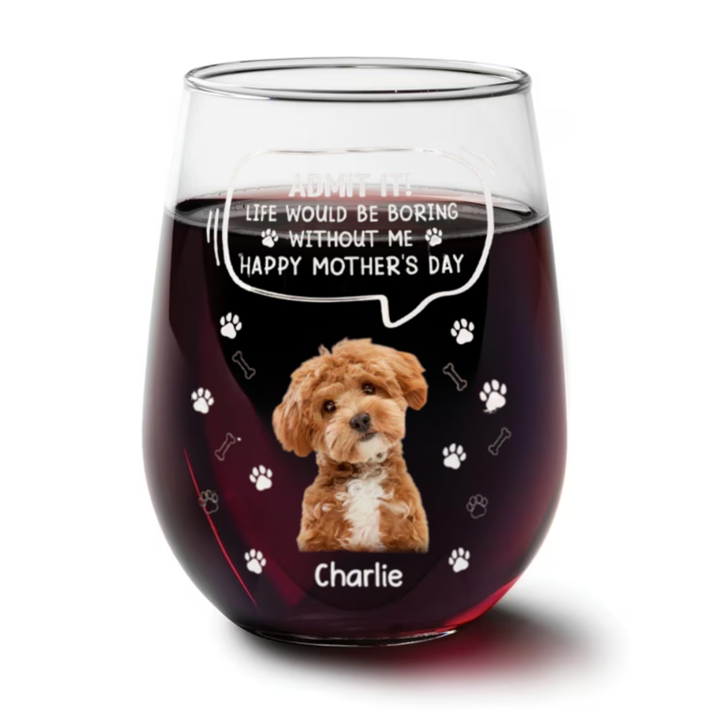 Custom Photo Life Would Be Boring Without Me Dog Cat Wine Glass, Personalized Pet Memorial Keepsake, Funny Pet Themed Gift Cup, Unique Gifts for Dogs