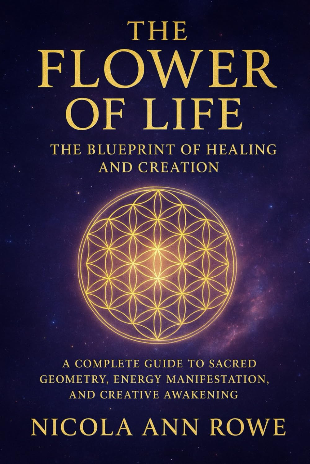 The Flower of Life: The Blueprint of Healing and Creation