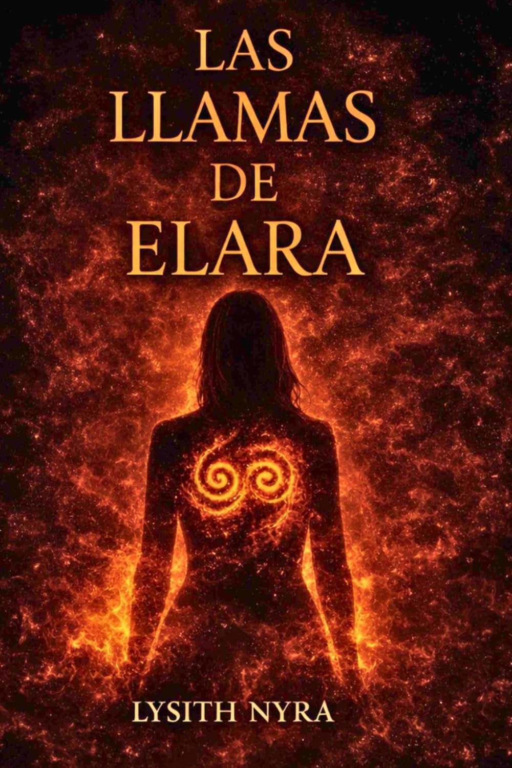 Las llamas de Elara- saga hechiceras del destino 1: Una historia de magia, pasión y venganza (Sombras y llamas)