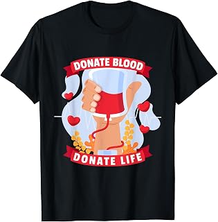 Blood Bag Donate Blood Donate Life Blood Donation T-Shirt