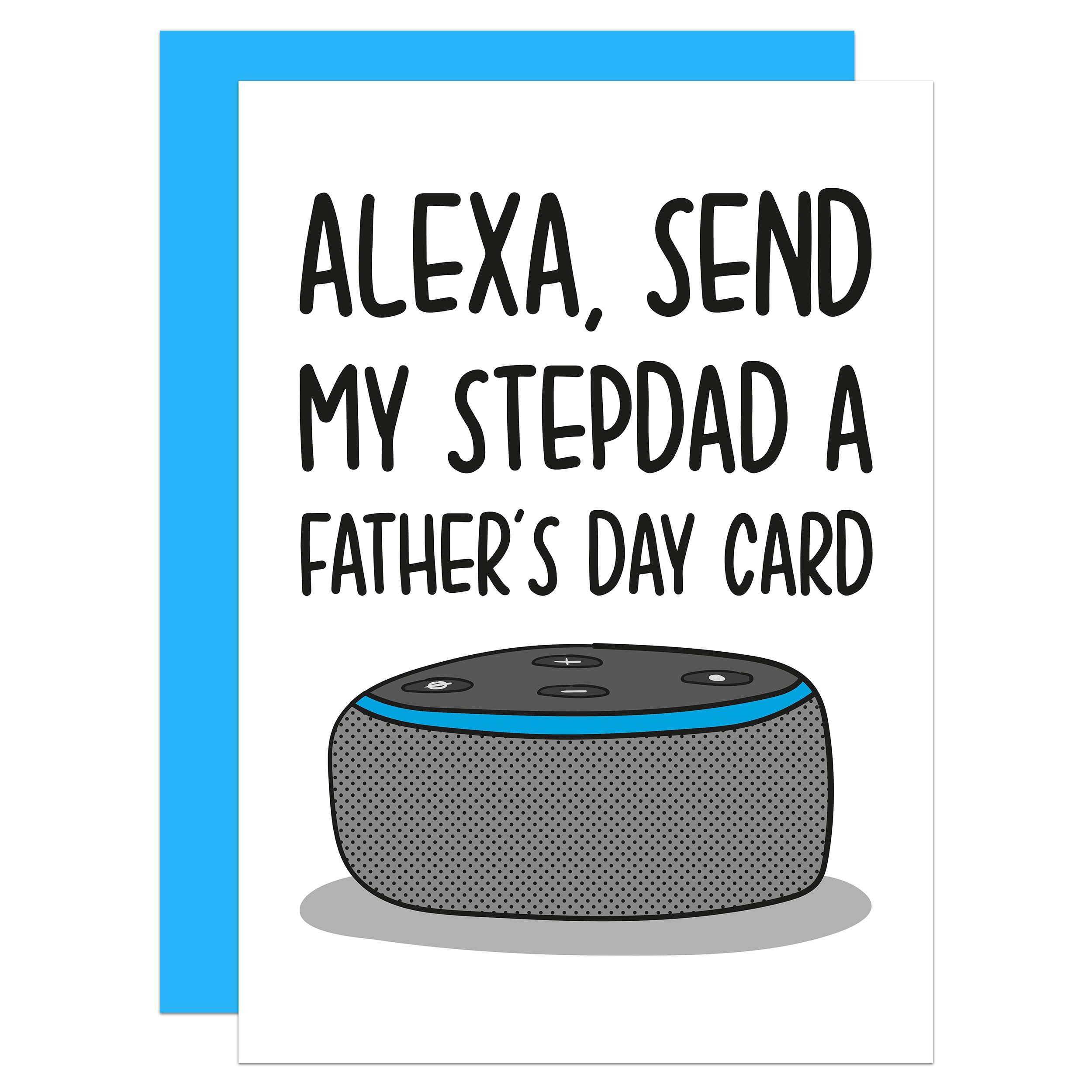 Stepdad Fathers Day Card, Alexa Fathers Day Card, Card for Step Dad, Technology Fathers Day Card, Card from Stepdaughter, From Stepson, Alexa Fathers Day A6 Card (Stepdad)