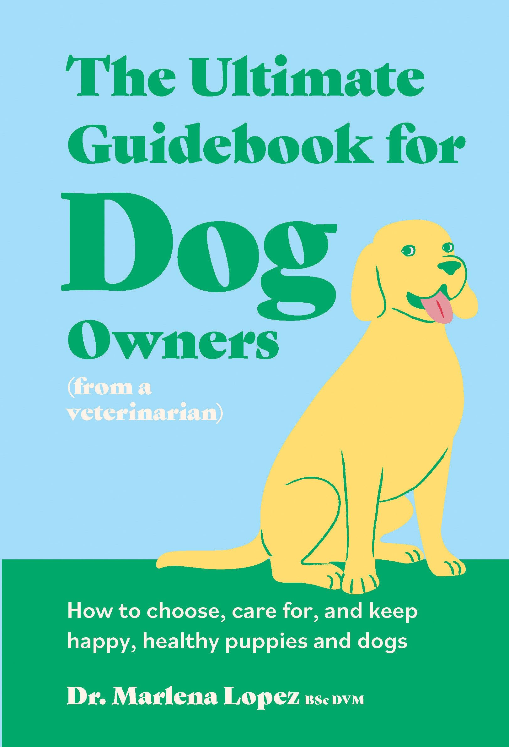 The Ultimate Guidebook for Dog Owners (from a veterinarian) b... - 9781923239111
