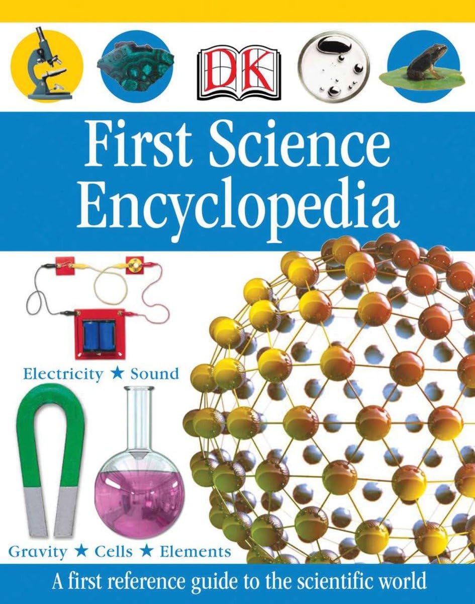 First Science Encyclopedia (DK First Reference)