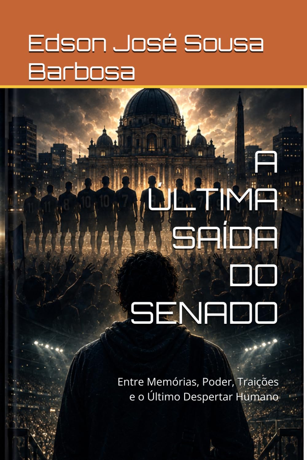 A ÚLTIMA SAÍDA DO SENADO: Entre Memórias, Poder, Traições e o Último Despertar Humano