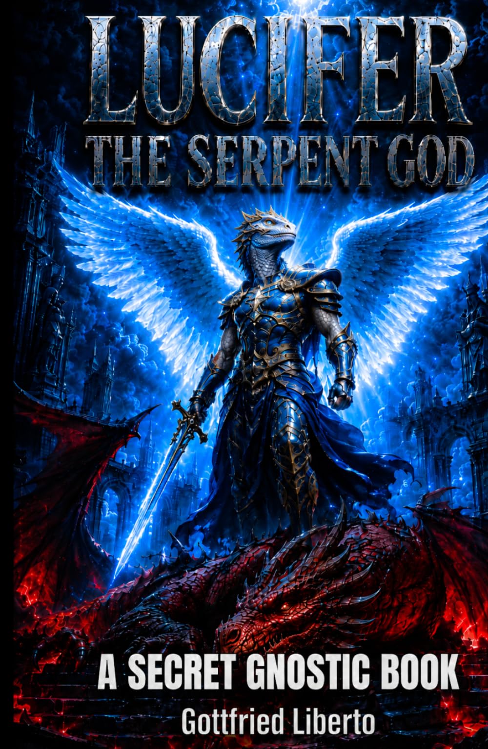 Lucifer, The Serpent God: A Secret Gnostic Book