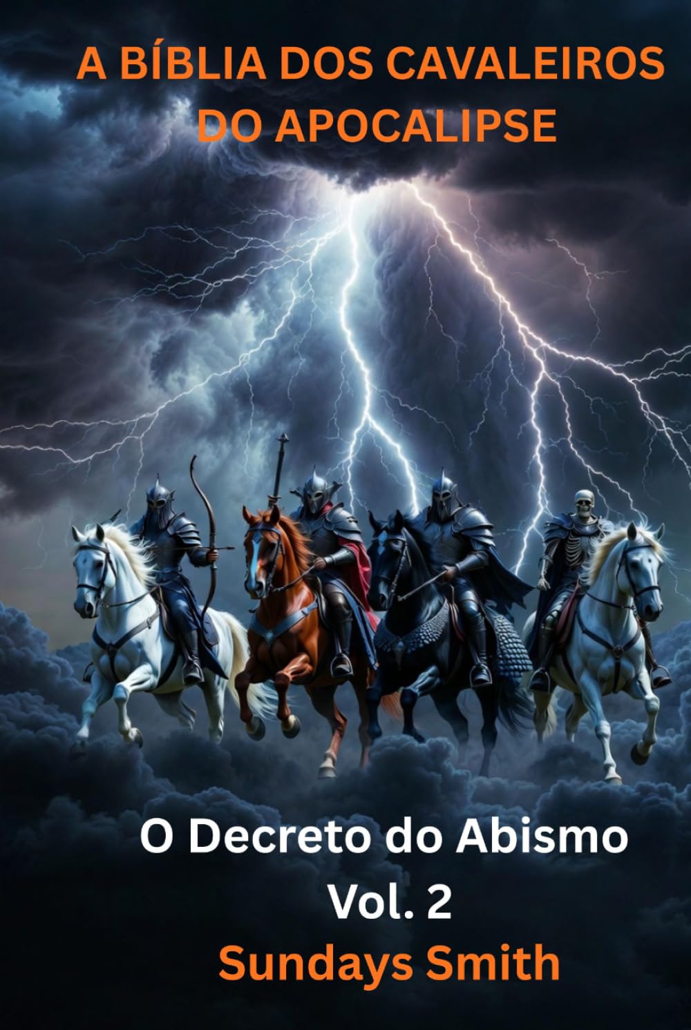A BÍBLIA DOS CAVALEIROS DO APOCALIPSE - Vol.2: O Decreto do Abismo (A Sentença)