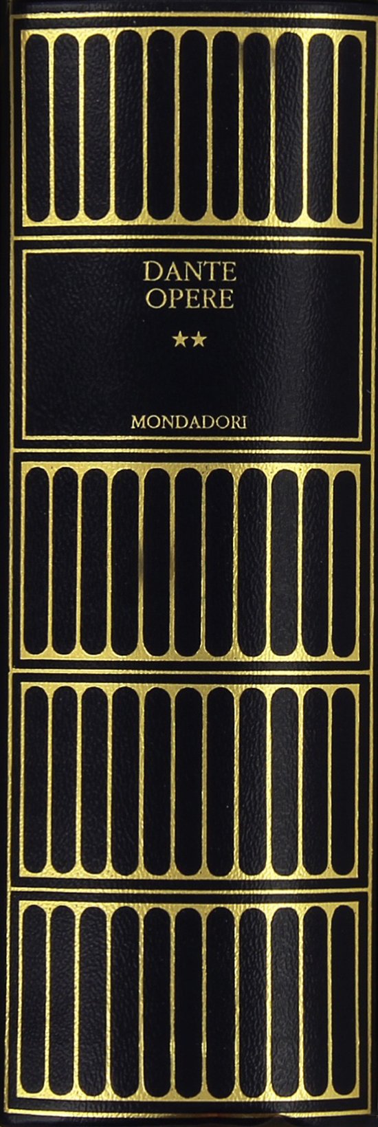 Opere. Convivio, Monarchia, Epistole, Egloghe (Vol. 2)
