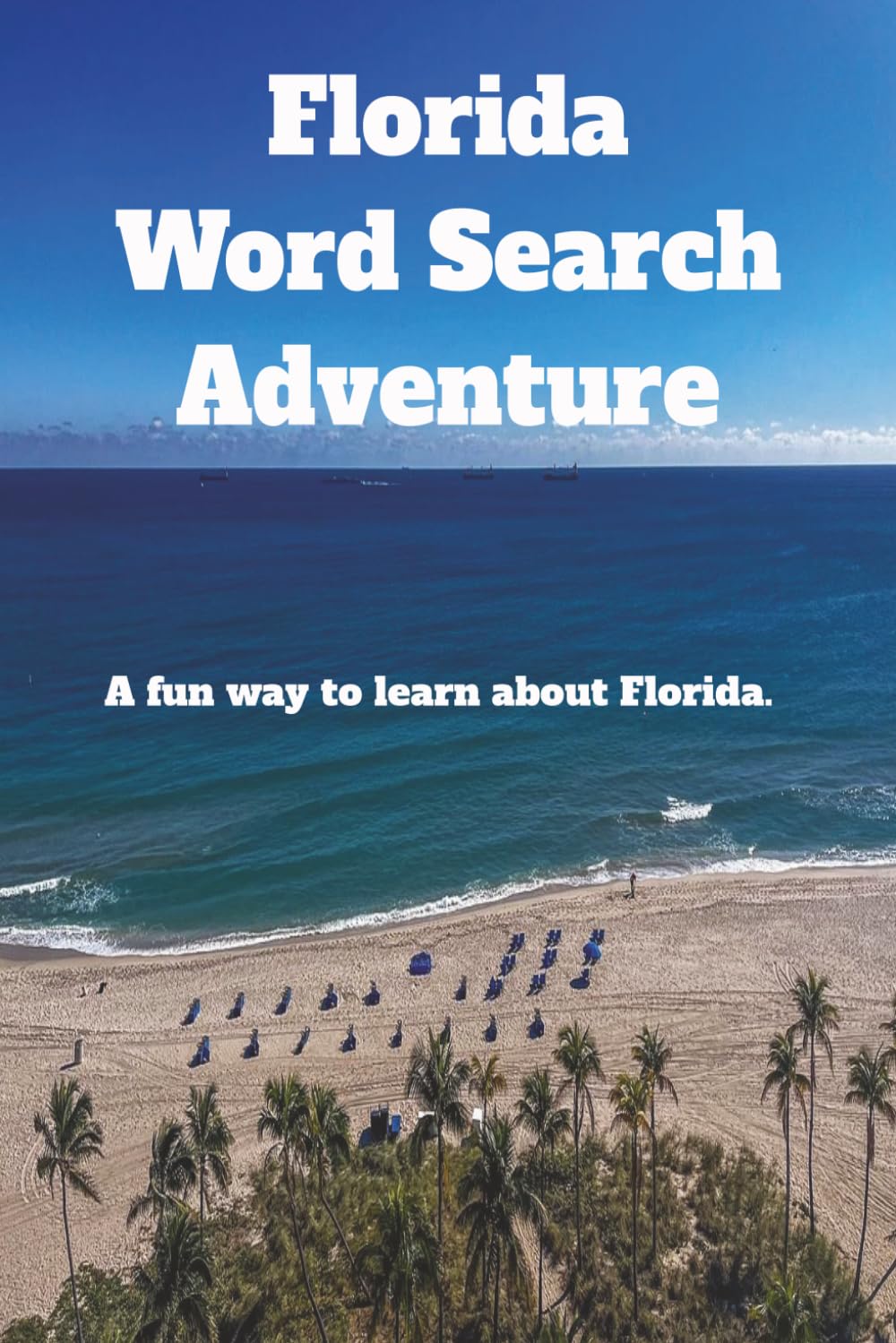 Florida Word Search Adventure: Florida Word Search Adventure | A fun way to learn about Florida. | 6x9 inches, 100 pages | 50 Puzzles | Solutions Included