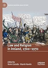 Law and Religion in Ireland, 1700-1970 (Palgrave Modern Legal History)
