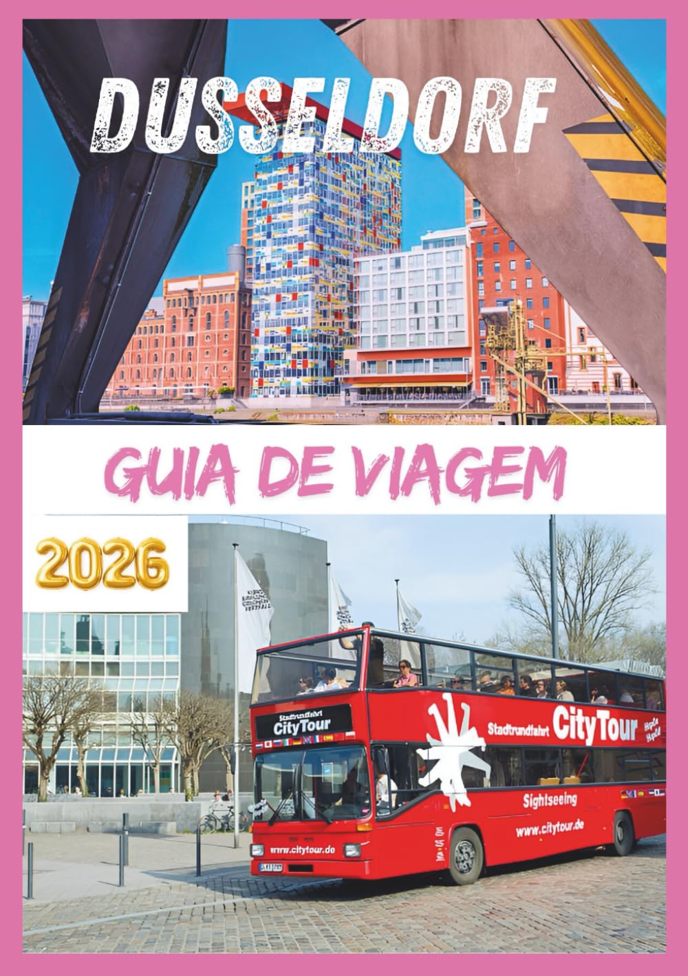 DUSSELDORF GUIA DE VIAGEM 2026: Descubra o vibrante coração da cena de moda, arte e vida noturna da Alemanha. (Portuguese Edition)