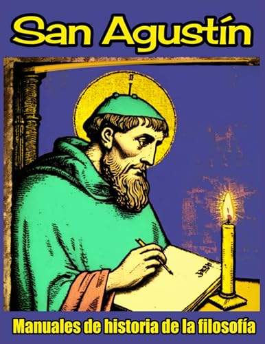 San Agustín Manuales de Historia de la Filosofía de la Edad Media. (Spanish Edition)